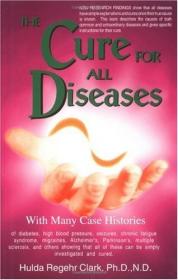 Hulda Regehr Clark - The Cure for All Diseases and The Cure for All Cancers (pdf) - roflcopter2110