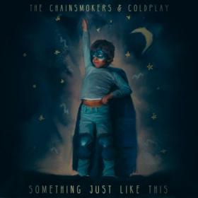The Chainsmokers & Coldplay - Something Just Like This [Remix Pack]