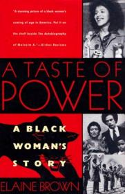 Elaine Brown - A Taste of Power - A Black Woman's Story (1992) pdf - roflcopter2110