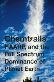 Elana Freeland - Chemtrails, HAARP, and the Full Spectrum Dominance of Planet Earth (2014) pdf - roflcopter2110