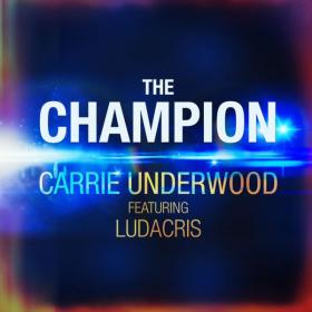 Carrie Underwood - The Champion (feat  Ludacris) (Single, 2018) Mp3 (320kbps) <span style=color:#39a8bb>[Hunter]</span>