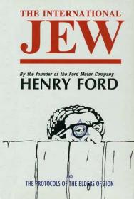 Henry Ford - The International Jew - The World's Foremost Problem (2007) pdf - roflcopter2110