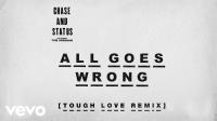 Chase & Status (feat  Tom Grennan) - All Goes Wrong (Tough Love Remix)