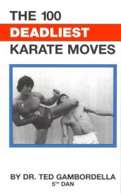 Ted Gambordella - The 100 Deadliest Karate Moves (1982) pdf - roflcopter2110