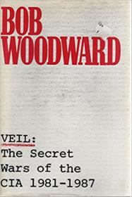 Bob Woodward - Veil - The Secret Wars of the CIA (1987) pdf - roflcopter2110