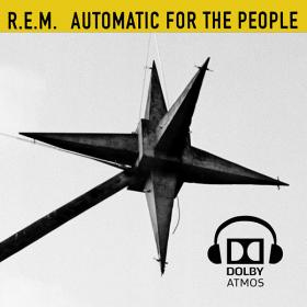 R E M  - Automatic for the People (Dolby Atmos for Headphones)