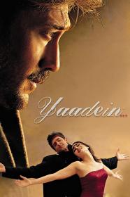 Yaadein (2001) [HDRip - Original Auds - [Tamil + Telugu + Malayalam + Kannada + Hindi] - x264 - 800MB]