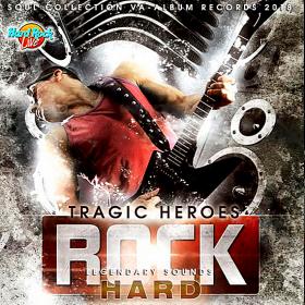 Tragic Heroes Hard Rock Legendary Sounds (2018)