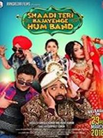 Shaadi Teri Bajayenge Hum Band (2018) Hindi HDRip x264 AAC 700 MB