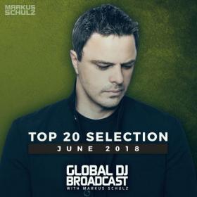 VA - Global DJ Broadcast Top 20 June (2018) FLAC