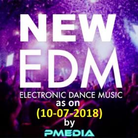 VA - New EDM Songs (10-07-2018) Mp3 320Kbps Quality Songs [PMEDIA]