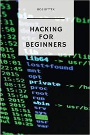 Hacking For Beginners The Ultimate Guide To Becoming A Hacker