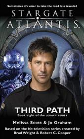 SGA-23 - Melissa Scott & Jo Graham - Stargate Atlantis - Third Path - Legacy 8 - Fandemonium Ltd (2015, Crossroad Press) - AnonCrypt.epub