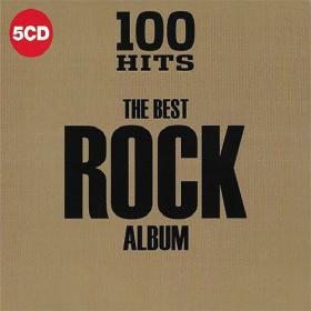 100 Hits The Best Rock Album [5CD] (2018) FLAC