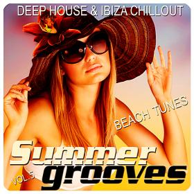 Summer Grooves Vol 5 (Deep House & Ibiza Chill Out Beach Tunes) (2018)