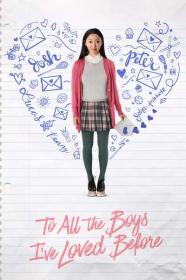To All the Boys I ve Loved Before 2018 NF WEB-DL DD 5.1 x264<span style=color:#39a8bb>-CMRG[TGx]</span>