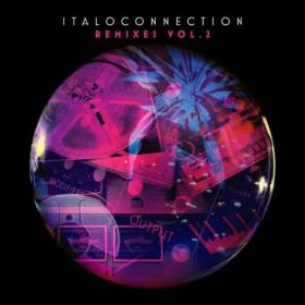 VA - Italoconnection - Remixes Vol  2 (2018)
