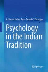 K. Ramakrishna Rao, Anand Paranjpe - Psychology in the Indian Tradition - 2016