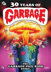 30 Years of Garbage The Garbage Pail Kds Story