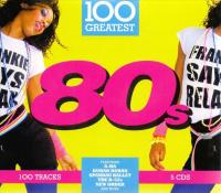 100 GREATEST 80s