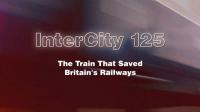 Ch5 Intercity 125 The Train That Saved Britains Railways 720p HDTV x264 AAC