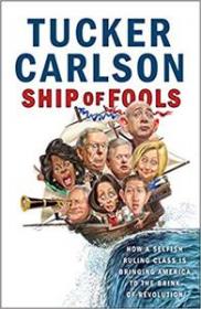 Ship of Fools by Tucker Carlson