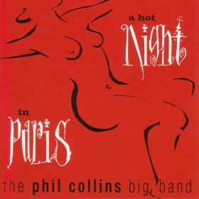 Phil Collins Big Band - A Hot Night In Paris (1999)