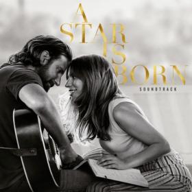 Lady Gaga & Bradley Cooper - A Star Is Born Soundtrack (2018) Mp3 (320kbps) <span style=color:#39a8bb>[Hunter]</span>