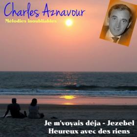 Charles Aznavour - Mélodies inoubliables (2018) MP3