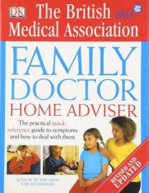 The BMA Family Doctor Home Adviser The Complete Quick-reference Guide to Symptoms and How to Deal with Them-PFN <span style=color:#39a8bb>[GloDLS]</span>