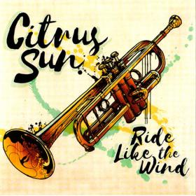 [Acid Jazz] Citrus Sun - Ride Like The Wind 2018 FLAC (Jamal The Moroccan)