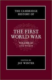 The First World War Volume 3, Civil Society by Jay Winter