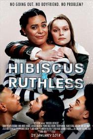 Hibiscus.and.Ruthless.2018.WEBRip.H264-RBB