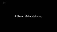 Ch5 Railways of the Holocaust 720p HDTV x264 AAC