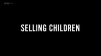BBC Storyville 2018 Selling Children 720p HDTV x264 AAC