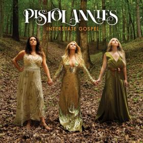 Pistol Annies - Interstate Gospel (320)