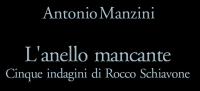Antonio Manzini - L'anello mancante - Cinque indagini di Rocco Schiavone (2018)
