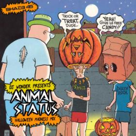 DJ Wonder Presents -AnimalStatus Ep.215 aka The Halloween Madness Mix 10-31-18.MP3.128kbps