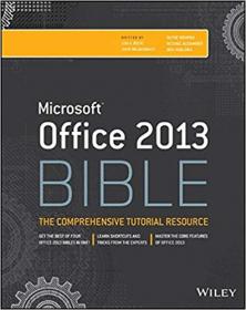Office 2013 Bible The Comprehensive Tutorial Resource, 4 edition