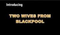 [Strand]Two wives from blackpool