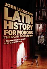 Latin History for Morons John Leguizamos Road to Broadway 2018 720p WEB-DL x264<span style=color:#39a8bb>-worldmkv</span>