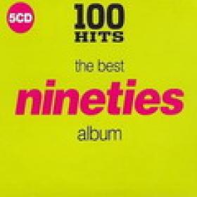 VA - 100 Hits The Best Nineties Album [5CD] (2018) MP3