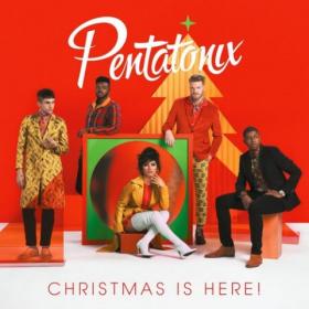 Pentatonix - Christmas Is Here! (2018) FLAC