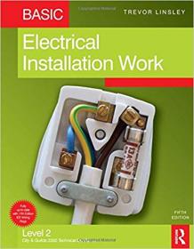 Basic Electrical Installation Work Level 2 City & Guilds 2330 Technical Certificate, 5th Edition