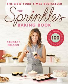 The Sprinkles Baking Book 100 Secret Recipes from Candace's Kitchen (AZW3)