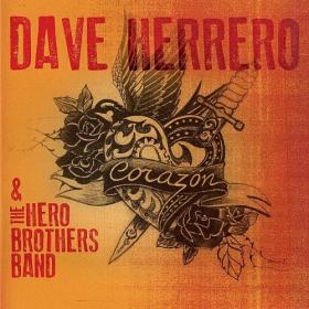 Dave Herrero & The Hero Brothers Band - Corazon - 2012