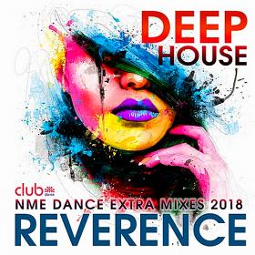 Reverence Deep House Exrta Mixes (2018)