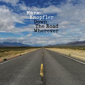 Mark Knopfler - Down The Road Wherever (Deluxe) (2018) Mp3 (320kbps) <span style=color:#39a8bb>[Hunter]</span>