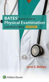 Bates' Pocket Guide to Physical Examination and History Taking (8th Ed)