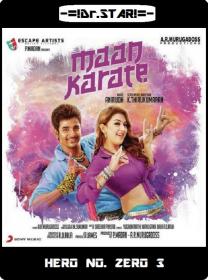 Maan Karate (2014) 720p UNCUT HDRip x264 Eng Subs [Dual Audio] [Hindi DD 2 0 - Tamil 2 0] <span style=color:#39a8bb>-=!Dr STAR!</span>